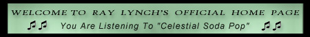Welcome to Ray Lynch's Official Home Page