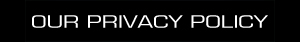 Our Privacy Policy