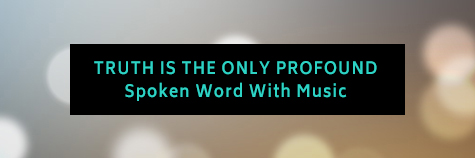 Truth Is the Only Profound